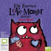 Five Fantastic Love Monster Stories