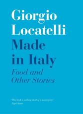Made in Italy - Giorgio Locatelli (author), Sheila Keating (author), Dan Lepard (photographer (expression))