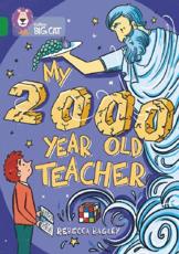 My 2000 Year Old Teacher - Rebecca Bagley