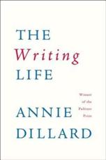 The Writing Life - Annie Dillard