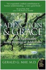 Addiction and Grace - Gerald G. May