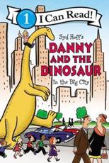 Syd Hoff's Danny and the Dinosaur in the Big City