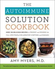 The Autoimmune Solution Cookbook