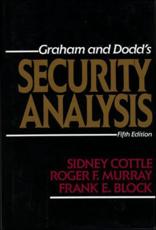 Graham and Dodd's Security Analysis - Benjamin Graham, David L. Dodd, Sidney Cottle, Roger F. Murray, Frank E. Block