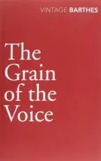 The Grain of the Voice Interviews, 1962-1980