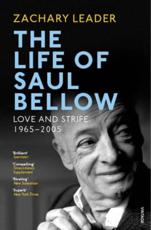 The Life of Saul Bellow - Zachary Leader