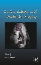 In Vivo Cellular and Molecular Imaging. Volume 70