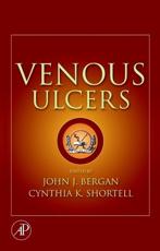 Venous Ulcers - John J. Bergan, Cynthia K. Shortell