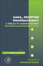 GABA [Subscript B] Receptor Pharmacology - Thomas P. Blackburn, N. G. Bowery