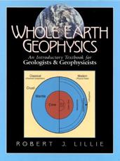 Whole Earth Geophysics - Robert J. Lillie