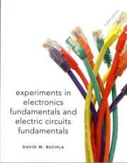 Experiments in Electronics Fundamentals and Electric Circuits Fundamentals - David M. Buchla, Thomas L. Floyd