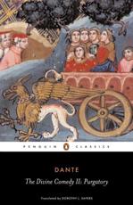 The Comedy of Dante Alighieri the Florentine. Cantica II Purgatory (Il Purgatorio) - Dante Alighieri, Dorothy L. Sayers