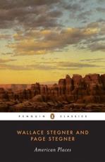 American Places - Wallace Stegner, Page Stegner, Eliot Porter