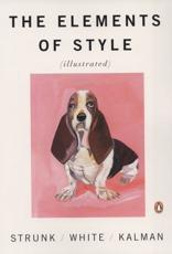 The Elements of Style - William Strunk (author), E. B. White (author), Maira Kalman (illustrator)