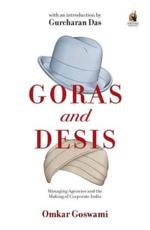 Goras and Desis - Omkar Goswami (author)