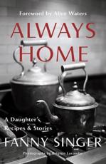 Always Home: A Daughter's Recipes & Stories