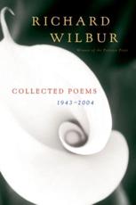 Collected Poems, 1943-2004 - Richard Wilbur