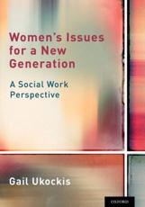 Women's Issues for a New Generation - Gail L. Ukockis