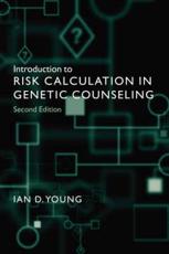 Introduction to Risk Calculation in Genetic Counseling - Young, Ian D.