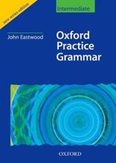 Oxford Practice Grammar - John Eastwood