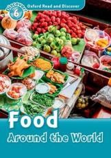 Oxford Read and Discover: Level 6: Food Around the World - Quinn, Robert