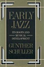Early Jazz: Its Roots and Musical Development - Schuller, Gunther