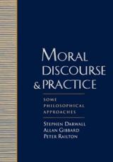 Moral Discourse and Practice - Stephen L. Darwall, Allan Gibbard, Peter Railton