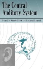 The Central Auditory System - Ehret, Romand