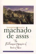 The Posthumous Memoirs of Bras Cubas - Joaquim Maria Machado de Assis