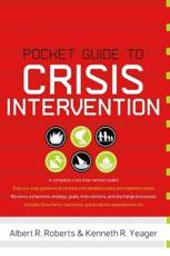 Pocket Guide to Crisis Intervention - Albert R. Roberts, Kenneth Yeager