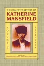 The Collected Letters of Katherine Mansfield: Volume 2: 1918-1919 - O'Sullivan, Vincent