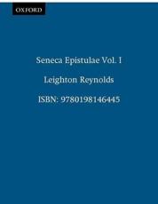 Seneca Epistulae Vol. I - Leighton Reynolds (editor), L. D. Reynolds (editor)