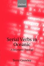 Serial Verbs in Oceanic: A Descriptive Typology - Crowley, Terry