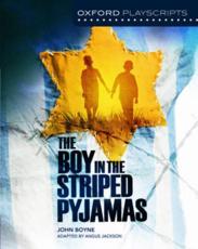 The Boy in the Striped Pyjamas - Angus Jackson, John Boyne
