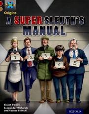 A Super Sleuth's Manual