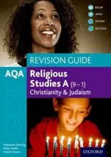 AQA GCSE Religious Studies A (9-1). Christianity and Judaism Revision Guide