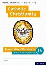 GCSE Religious Studies for Edexcel A (9-1): Catholic Christianity Foundation Workbook for Paper 1