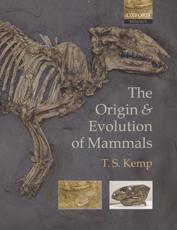 The Origin and Evolution of Mammals - Kemp, T. S.