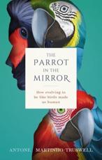The Parrot in the Mirror