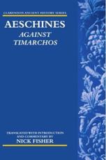 Aeschines: Against Timarchos - Aeschines