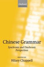Chinese Grammar: Synchronic and Diachronic Perspectives - Chappell, Hilary