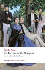 The Fortune of the Rougons - Ã‰mile Zola (author), Brian Nelson (translator)