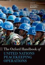 The Oxford Handbook of United Nations Peacekeeping Operations - Joachim Alexander Koops (editor)