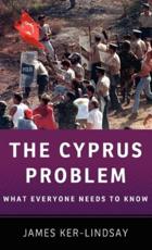 The Cyprus Problem: What Everyone Needs to Know - Ker-Lindsay, James