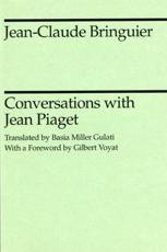 Conversations With Jean Piaget - Jean Piaget (interviewee), Jean-Claude Bringuier (author), Basia Gulati (translator)