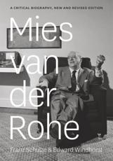 Mies Van Der Rohe - Franz Schulze, Edward Windhorst