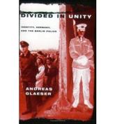 Divided in Unity - Andreas Glaeser
