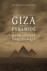 Giza and the Pyramids - Mark Lehner, Zahi A. Hawass