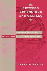 Between Copernicus and Galileo - James M. Lattis
