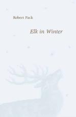 Elk in Winter - Robert Pack